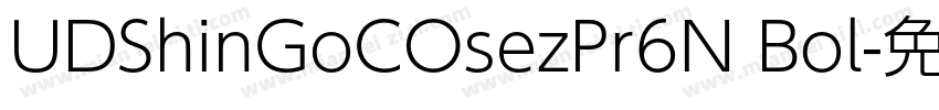 UDShinGoCOsezPr6N Bol字体转换